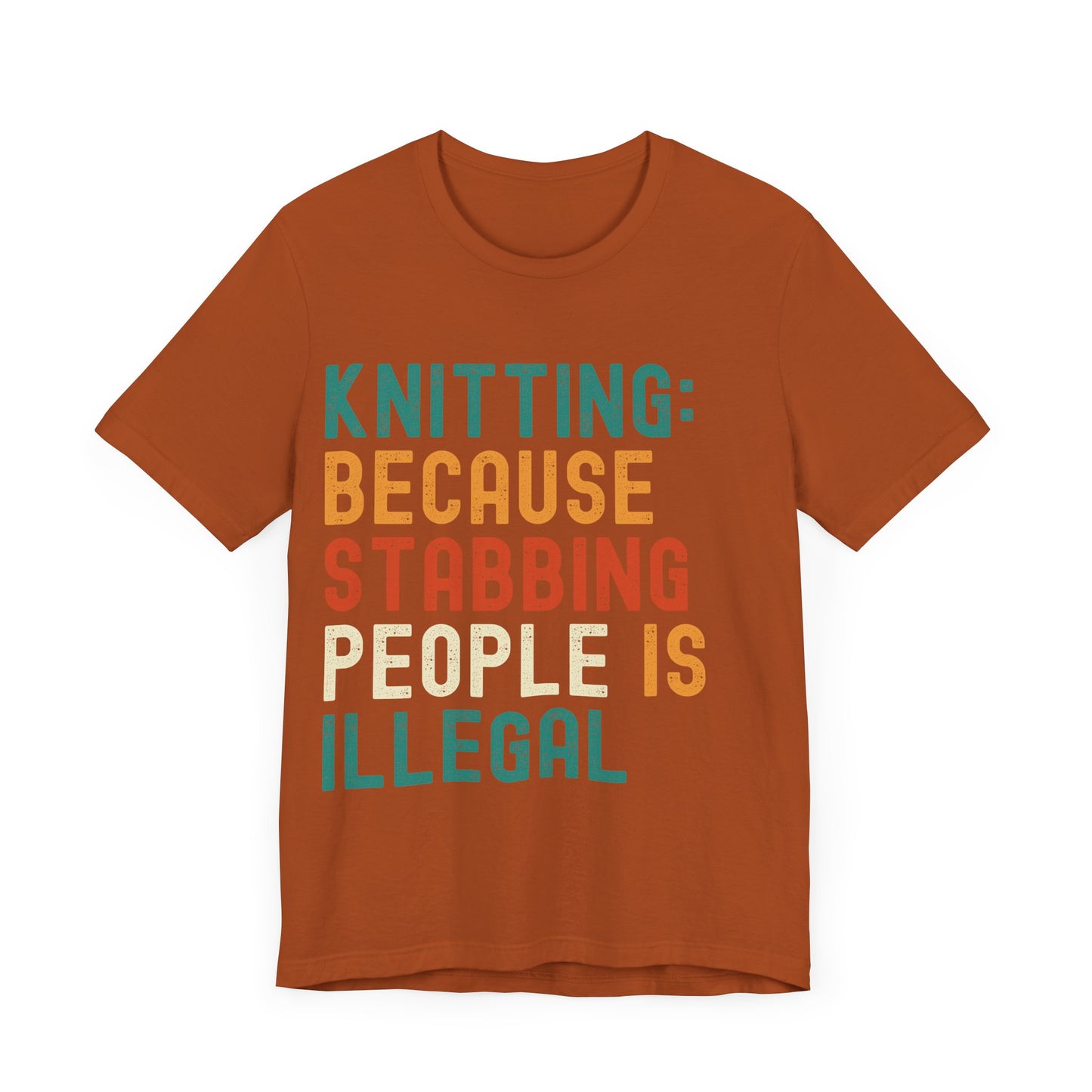 Funny Knitting T-Shirt, Knitting: Because Stabbing People Is Illegal, Retro Unisex Craft Humor Tee Gift for Knitters, knitting circle shirt
