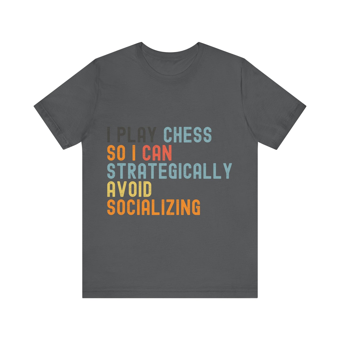 Funny Chess T-Shirt – "I Play Chess So I Can Strategically Avoid Socializing" – Retro Unisex Introvert Gamer Tee Gift