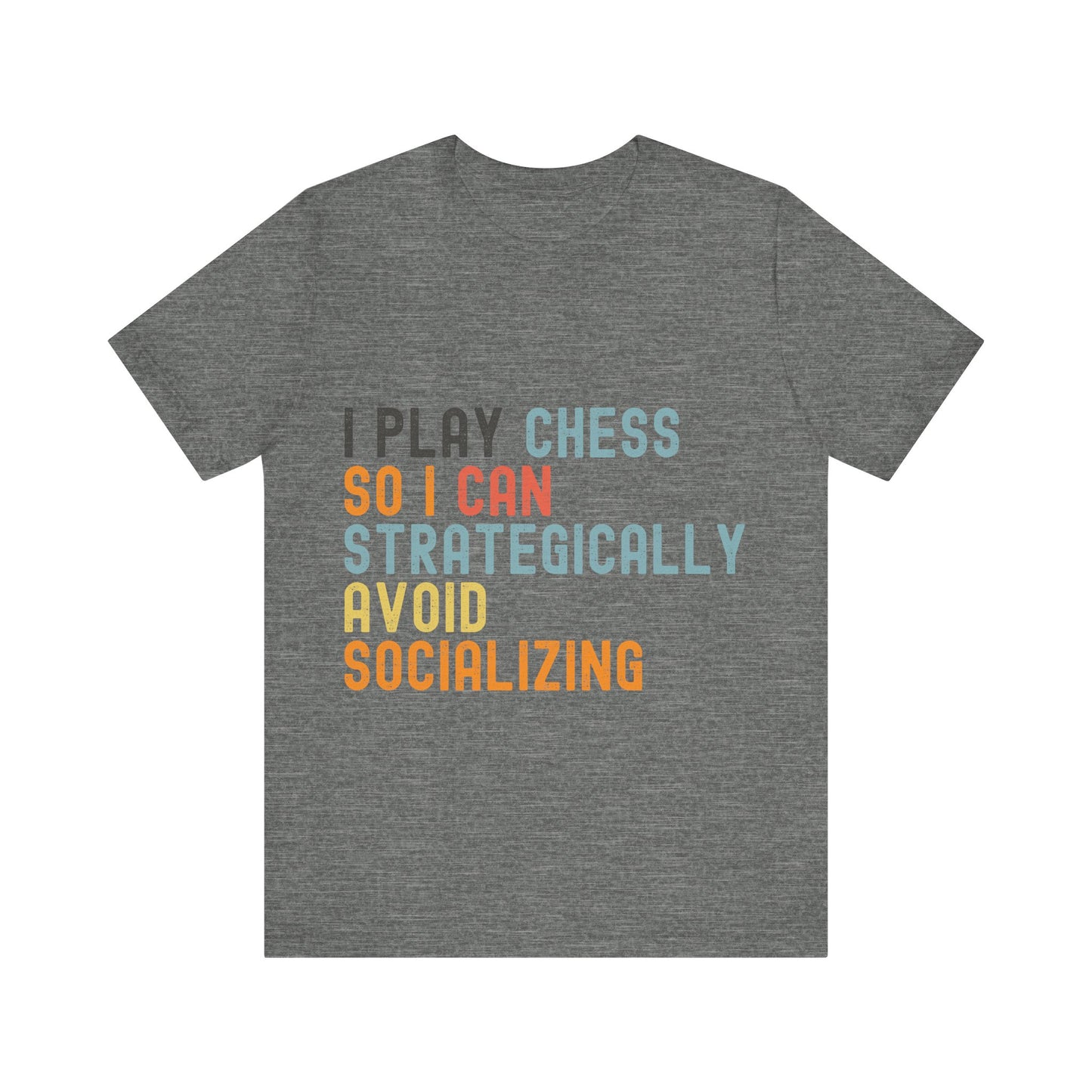 Funny Chess T-Shirt – "I Play Chess So I Can Strategically Avoid Socializing" – Retro Unisex Introvert Gamer Tee Gift