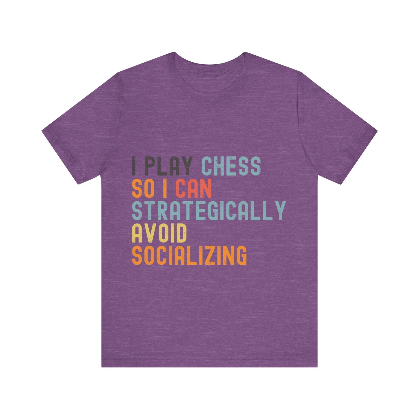 Funny Chess T-Shirt – "I Play Chess So I Can Strategically Avoid Socializing" – Retro Unisex Introvert Gamer Tee Gift
