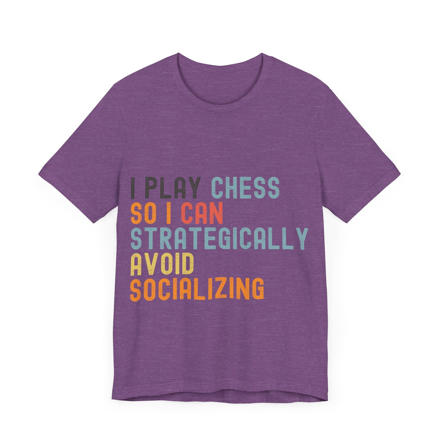 Funny Chess T-Shirt – "I Play Chess So I Can Strategically Avoid Socializing" – Retro Unisex Introvert Gamer Tee Gift