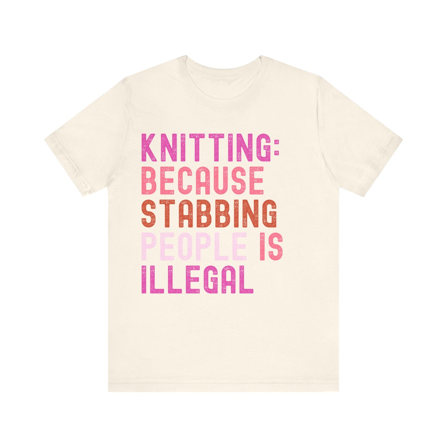 Funny Knitting T-Shirt, Knitting: Because Stabbing People Is Illegal, Retro Unisex Craft Humor Tee Gift for Knitters, knitting circle shirt