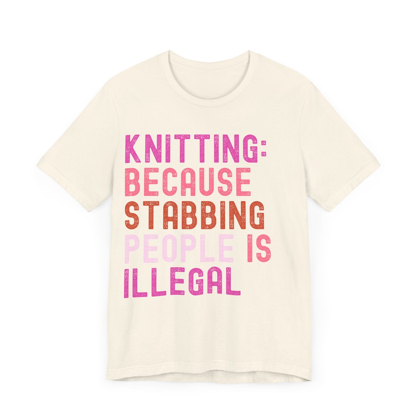 Funny Knitting T-Shirt, Knitting: Because Stabbing People Is Illegal, Retro Unisex Craft Humor Tee Gift for Knitters, knitting circle shirt