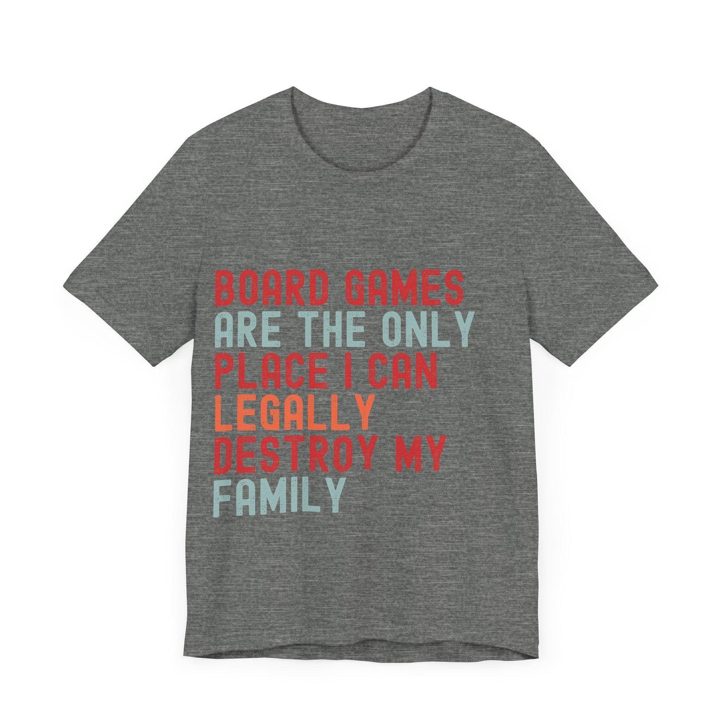 Funny Retro Board Game T-Shirt – "Board Games Are The Only Place I Can Legally Destroy My Family" – Game Night Unisex Tee Gift
