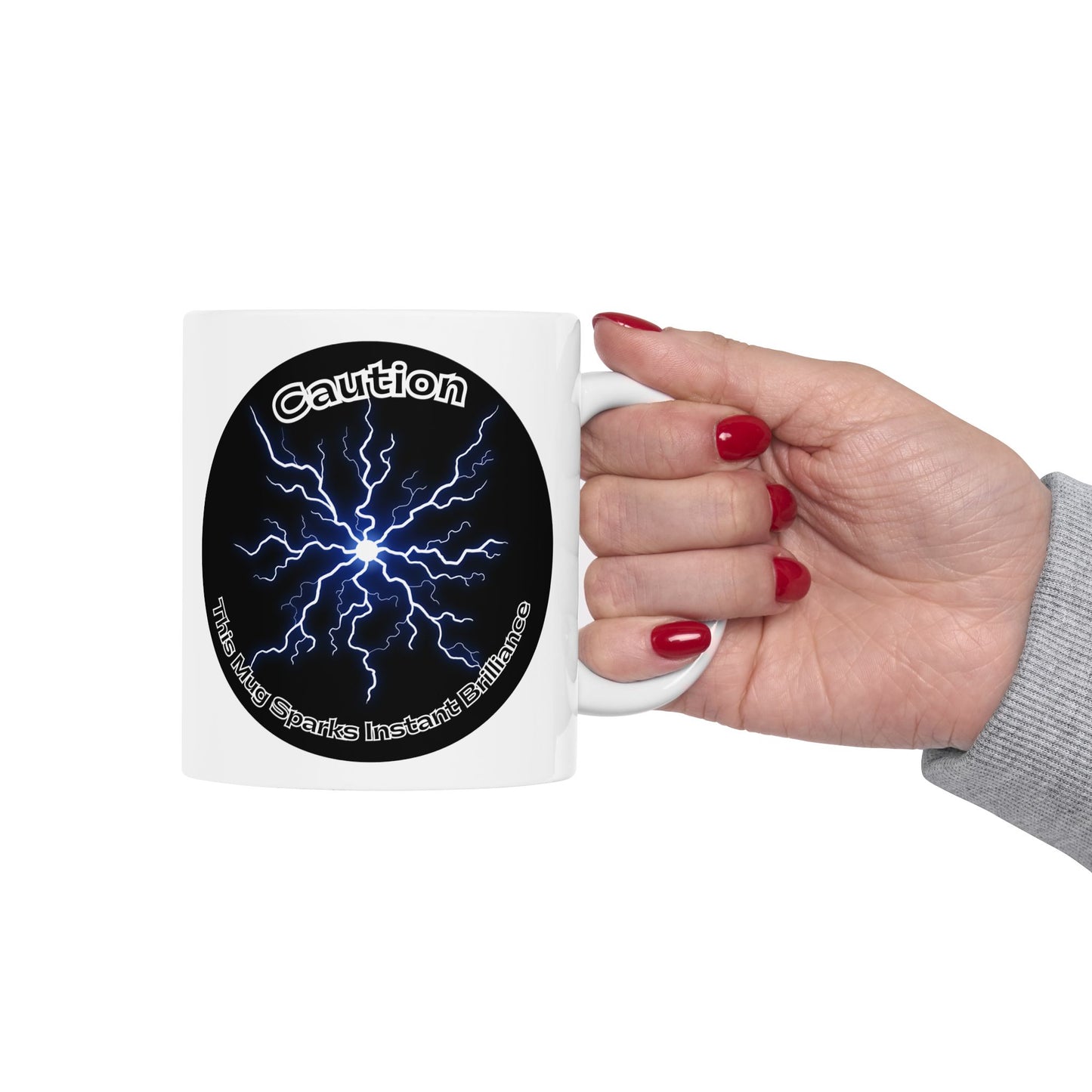 Caution: This Mug Sparks Instant Brilliance. Coffee Mug - Fun Slogan Printed Ceramic Mug