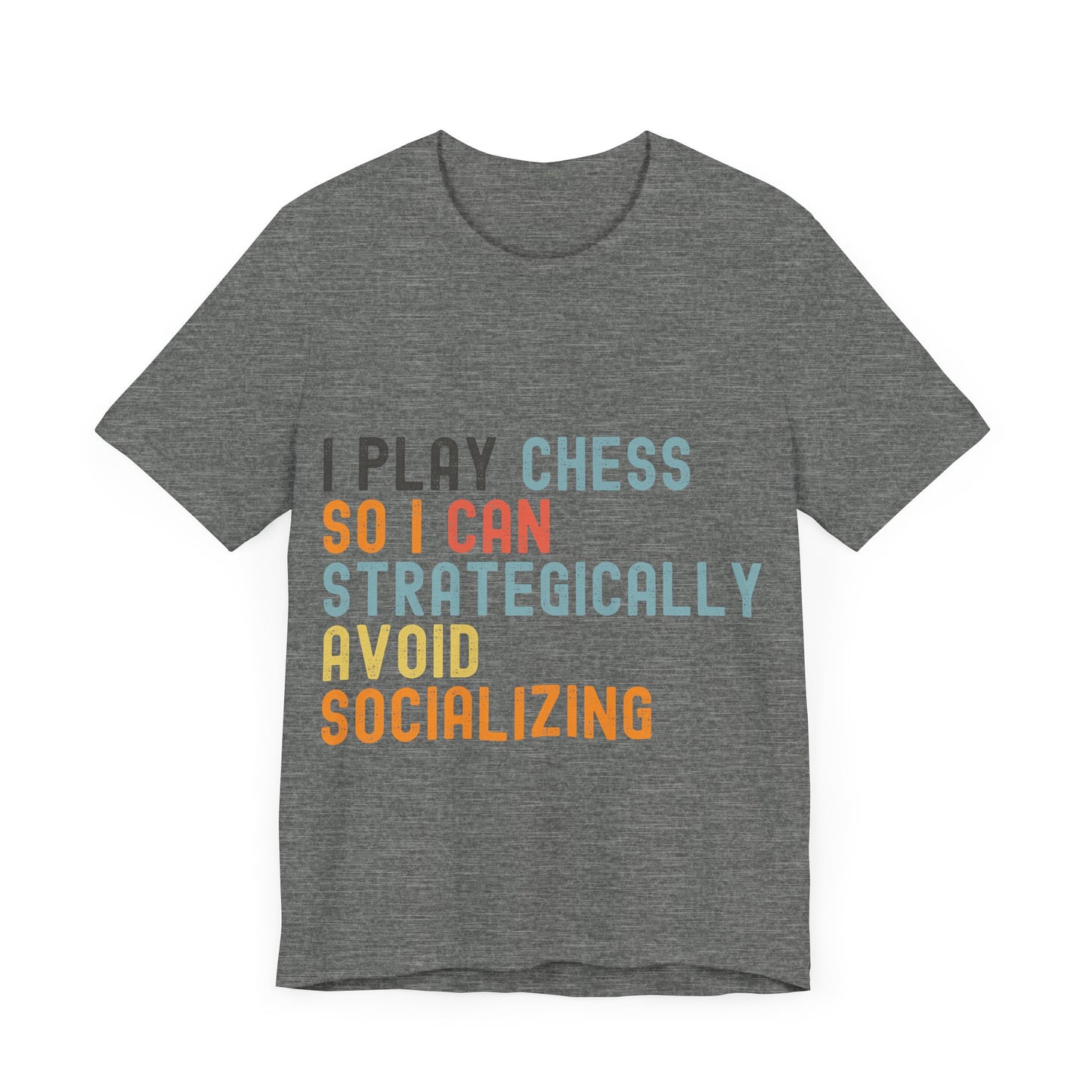 Funny Chess T-Shirt – "I Play Chess So I Can Strategically Avoid Socializing" – Retro Unisex Introvert Gamer Tee Gift