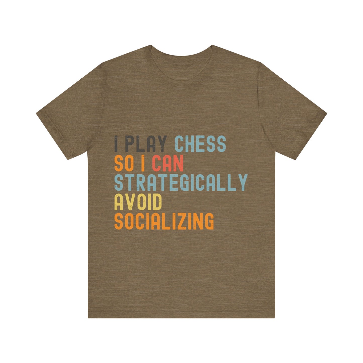 Funny Chess T-Shirt – "I Play Chess So I Can Strategically Avoid Socializing" – Retro Unisex Introvert Gamer Tee Gift