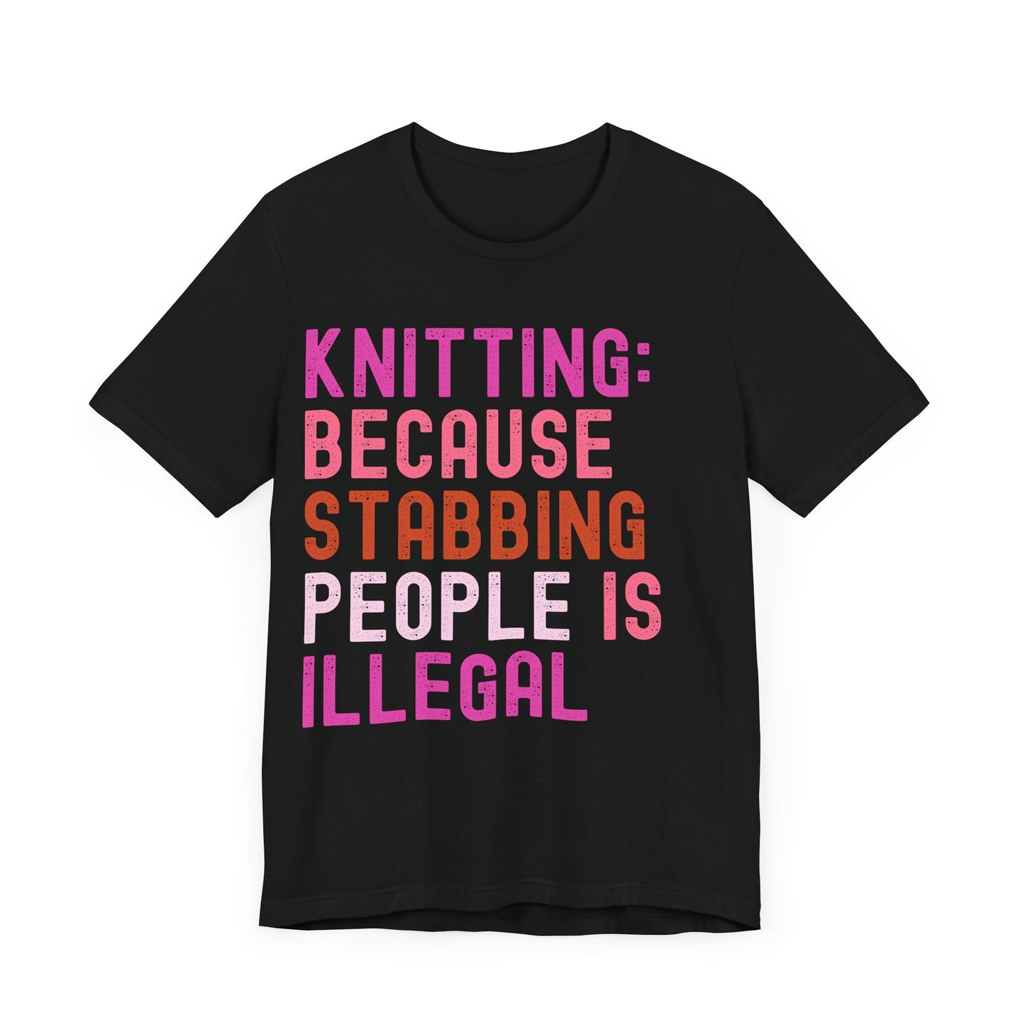 Funny Knitting T-Shirt, Knitting: Because Stabbing People Is Illegal, Retro Unisex Craft Humor Tee Gift for Knitters, knitting circle shirt