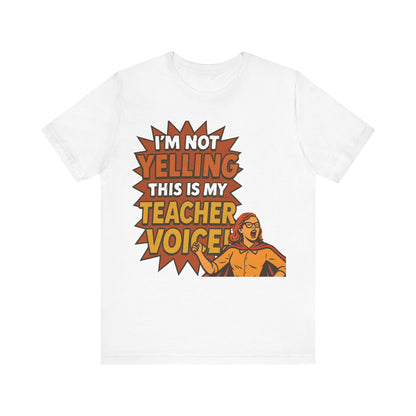 Im Not Yelling This Is My Teacher Voice, Fun Teacher Tee, Pop Art Style, Teacher appreciation, Retro Tee, Elementary school, Teacher gift