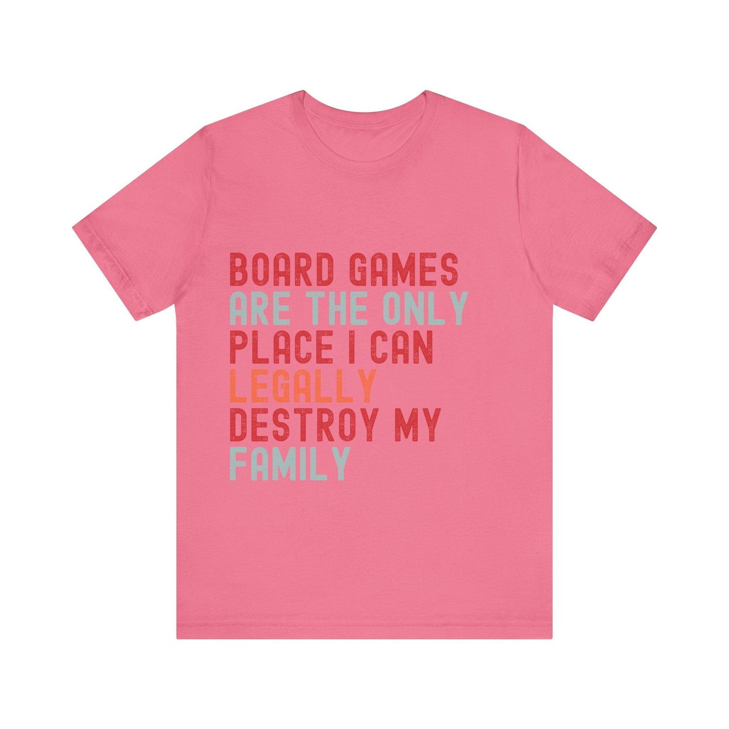 Funny Retro Board Game T-Shirt – "Board Games Are The Only Place I Can Legally Destroy My Family" – Game Night Unisex Tee Gift