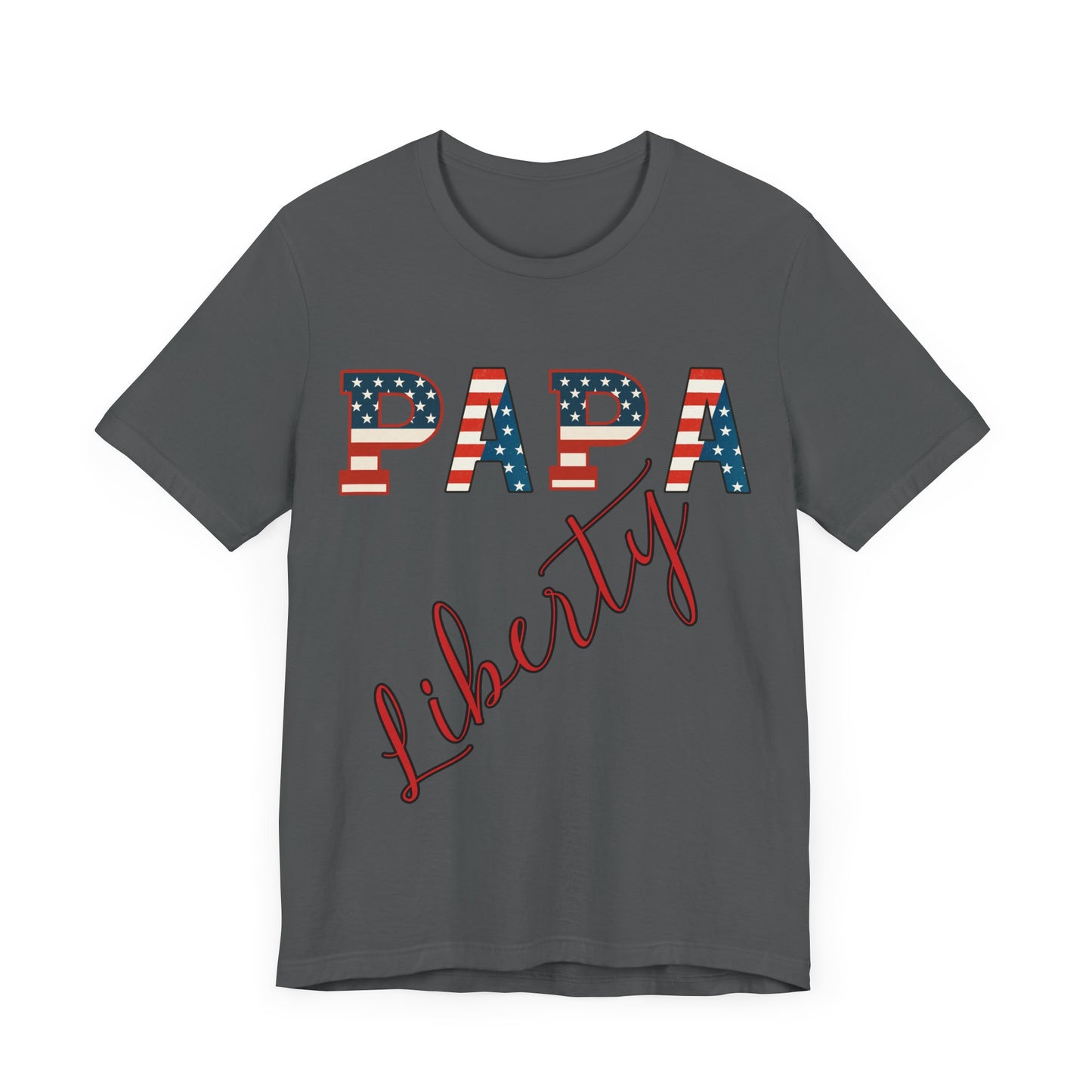 Papa Liberty 4th of July Shirt – Patriotic Men’s Bella Canvas Tee for BBQs, Parades & Family Matching Outfits, Indpendence Day, Free Delivery