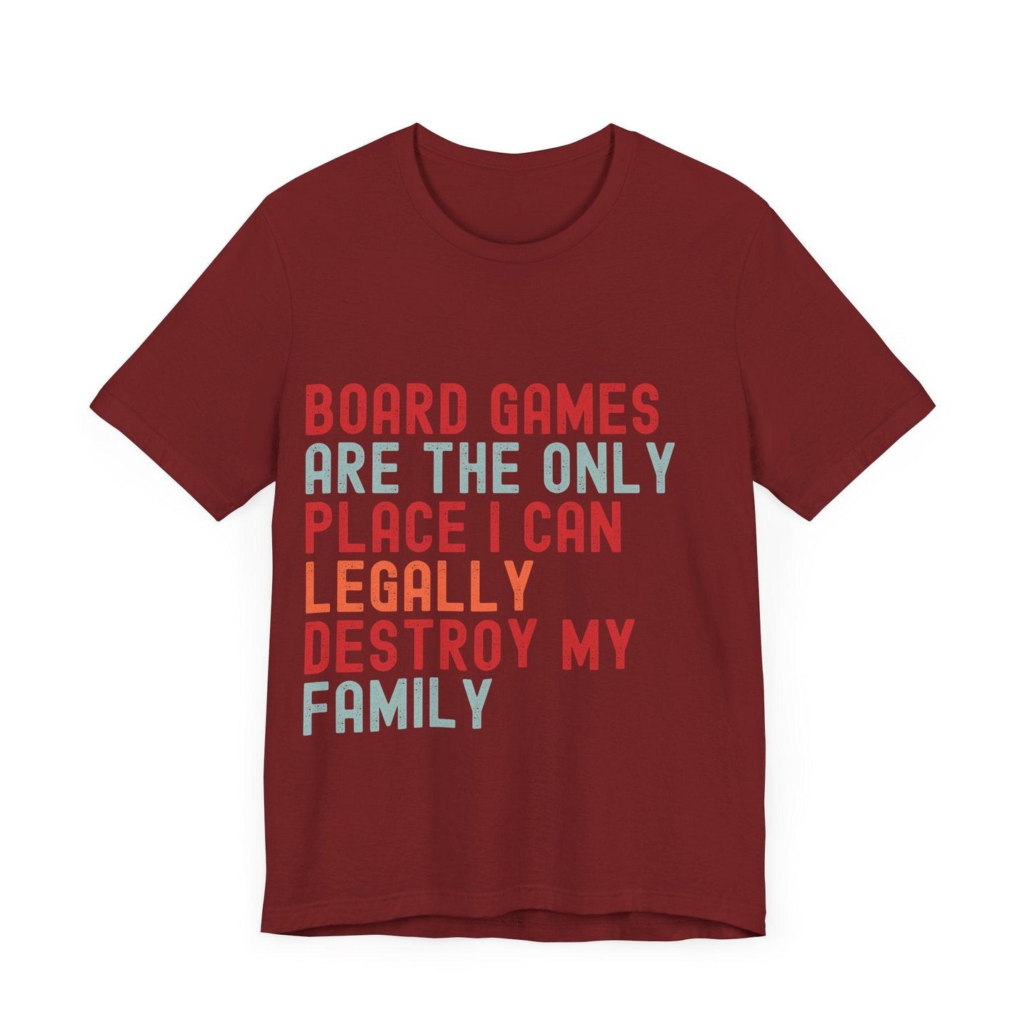 Funny Retro Board Game T-Shirt – "Board Games Are The Only Place I Can Legally Destroy My Family" – Game Night Unisex Tee Gift