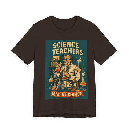 Science Teachers Mad by Choice Shirt – Funny STEM Teacher Gift – Retro Mad Scientist Tee – Cool Science Lab  – Nerdy Teacher Apparel/science teacher gift/science teacher gift/retro science shirt