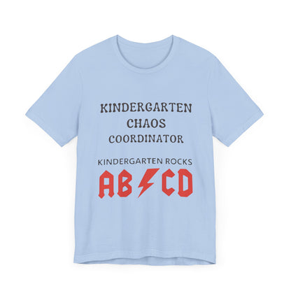 Kindergarten Chaos Coordinator Shirt, Fun Teacher Gift, Kindergarten teacher gift, teacher tee, end of year gift, Preschool, Free Delivery