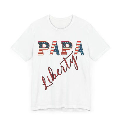 Papa Liberty 4th of July Shirt – Patriotic Men’s Bella Canvas Tee for BBQs, Parades & Family Matching Outfits, Indpendence Day, Free Delivery
