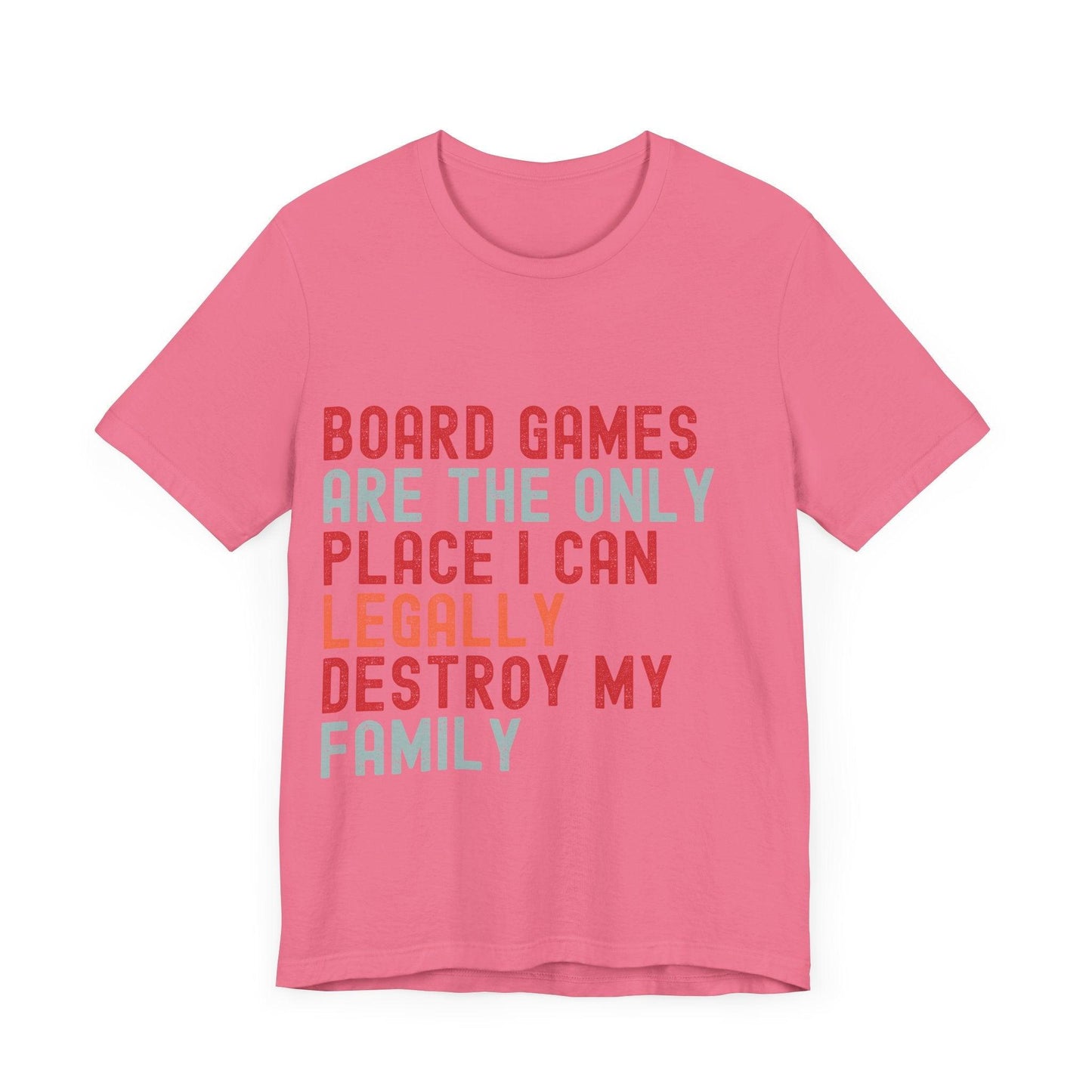 Funny Retro Board Game T-Shirt – "Board Games Are The Only Place I Can Legally Destroy My Family" – Game Night Unisex Tee Gift