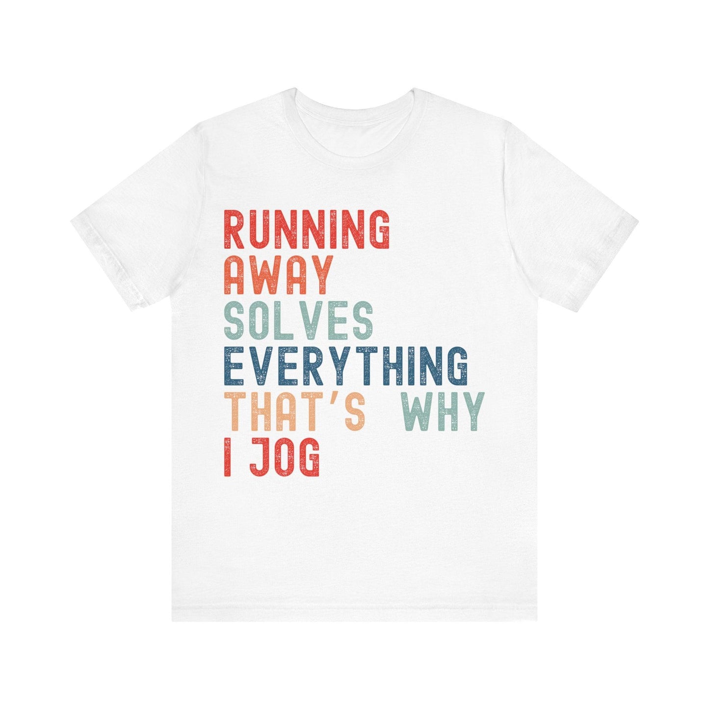 Funny Running T-Shirt – "Running Away Solves Everything, That's Why I Jog" – Retro Unisex Jogging Humor Tee Gift