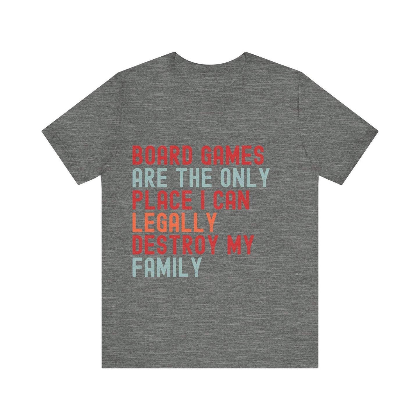 Funny Retro Board Game T-Shirt – "Board Games Are The Only Place I Can Legally Destroy My Family" – Game Night Unisex Tee Gift