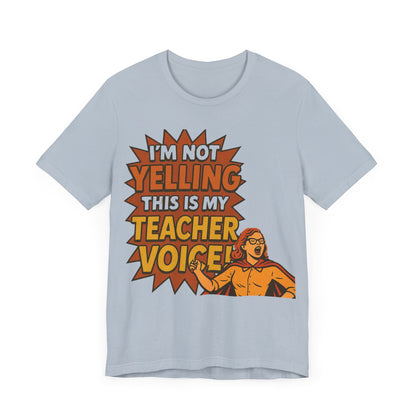 Im Not Yelling This Is My Teacher Voice, Fun Teacher Tee, Pop Art Style, Teacher appreciation, Retro Tee, Elementary school, Teacher gift