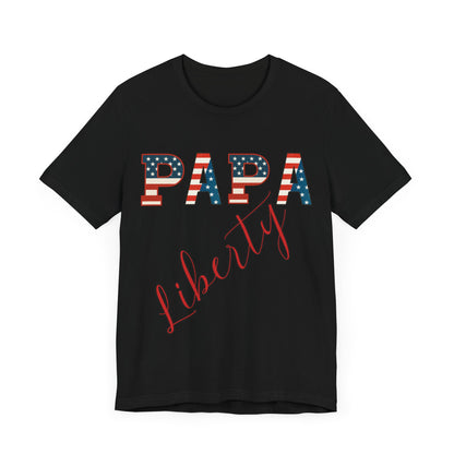 Papa Liberty 4th of July Shirt – Patriotic Men’s Bella Canvas Tee for BBQs, Parades & Family Matching Outfits, Indpendence Day, Free Delivery