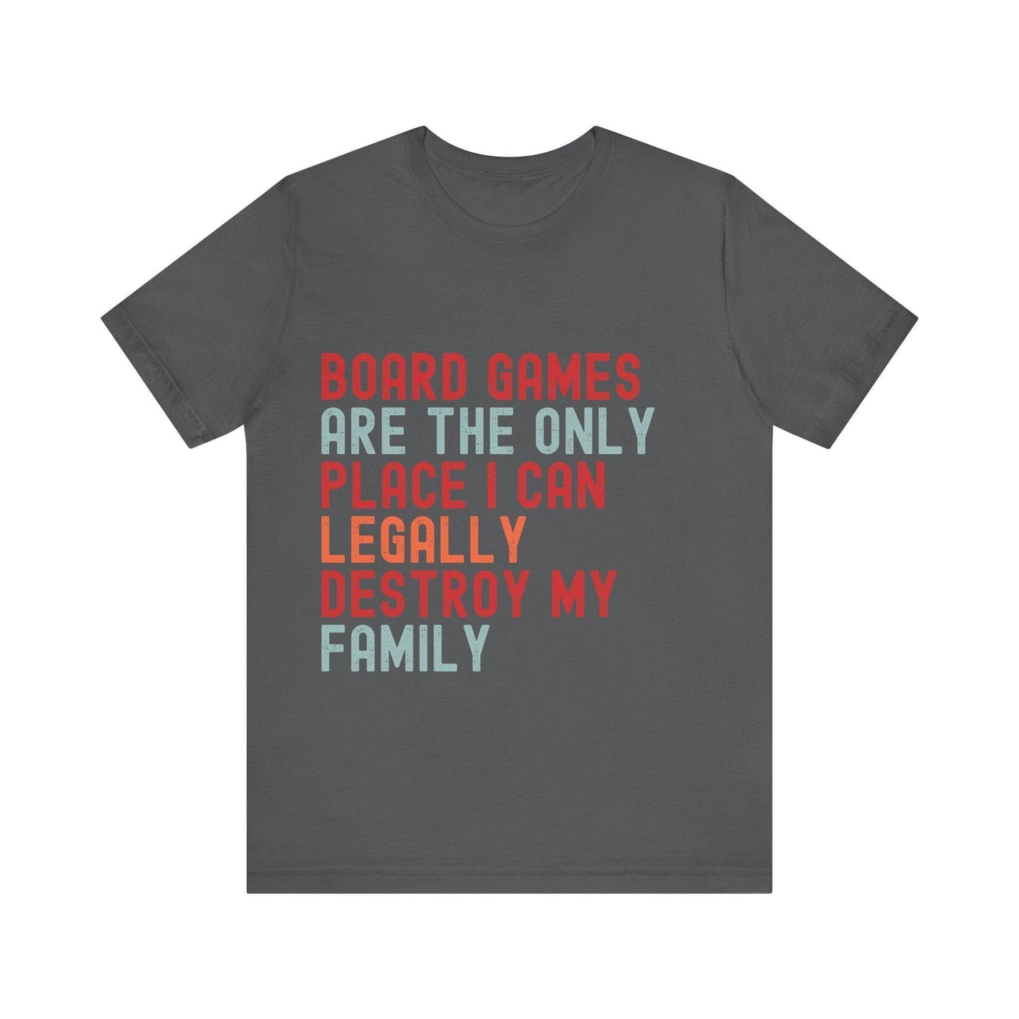 Funny Retro Board Game T-Shirt – "Board Games Are The Only Place I Can Legally Destroy My Family" – Game Night Unisex Tee Gift