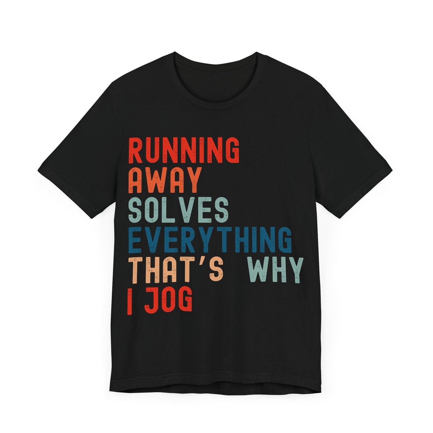 Funny Running T-Shirt – "Running Away Solves Everything, That's Why I Jog" – Retro Unisex Jogging Humor Tee Gift