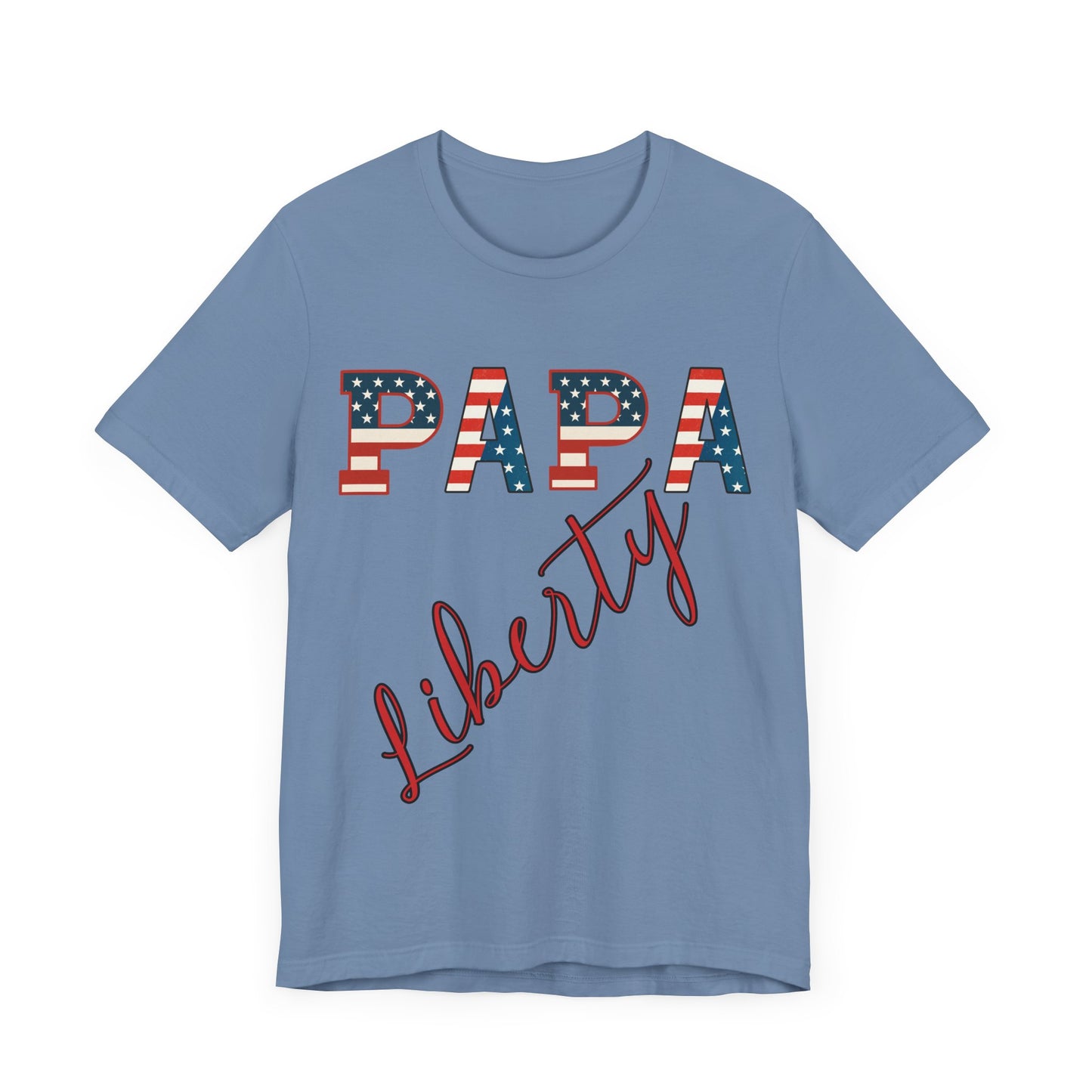 Papa Liberty 4th of July Shirt – Patriotic Men’s Bella Canvas Tee for BBQs, Parades & Family Matching Outfits, Indpendence Day, Free Delivery