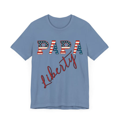 Papa Liberty 4th of July Shirt – Patriotic Men’s Bella Canvas Tee for BBQs, Parades & Family Matching Outfits, Indpendence Day, Free Delivery