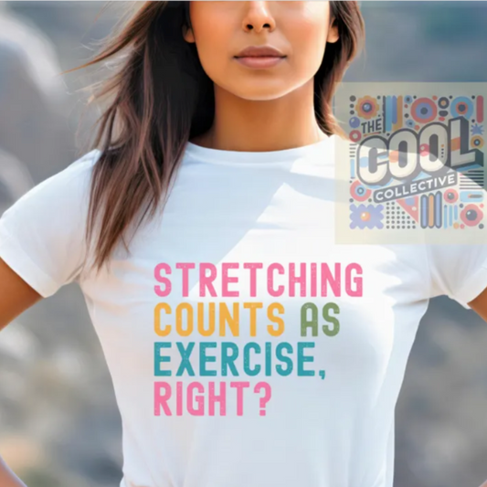 A unisex retro t-shirt with the slogan “Stretching Counts As Exercise, Right?” Designed for yoga lovers, casual fitness fans, and anyone who skips cardio with pride.