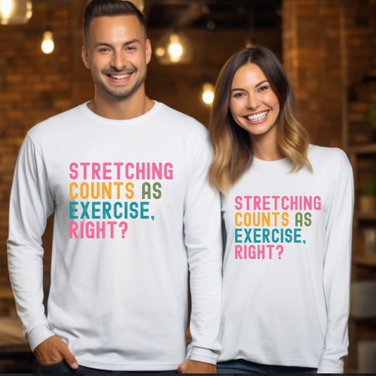 Stretching Counts As Exercise, Right? Unisex Jersey Long Sleeve Tee