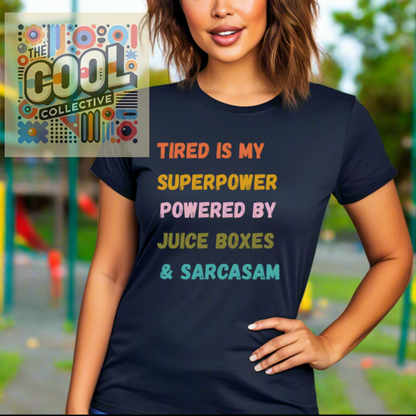 A unisex retro-style t-shirt with the phrase “Tired Is My Superpower – Powered by Juice Boxes and Sarcasm.” Ideal for tired parents, teachers, and sarcastic superheroes.